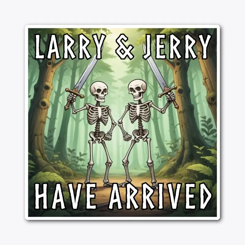 Larry and Jerry Have Arrived